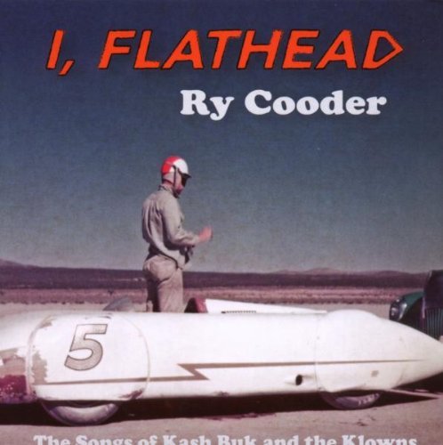 Ry Cooder/I Flathead@I Flathead