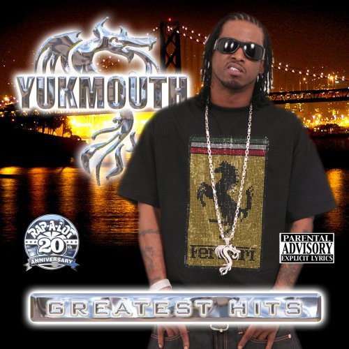 Yukmouth/Greatest Hits@Explicit Version
