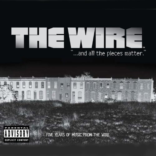 Wire: & All The Pices Matter/Soundtrack@Explicit Version