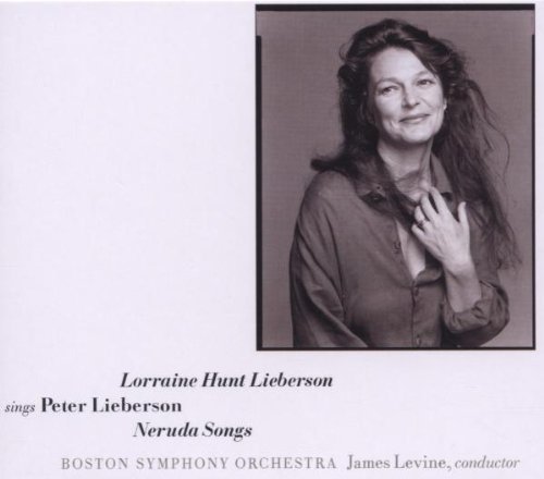 Lorraine Hunt Lieberson/Sings Peter Lieberson: Neruda@Sings Peter Lieberson: Neruda