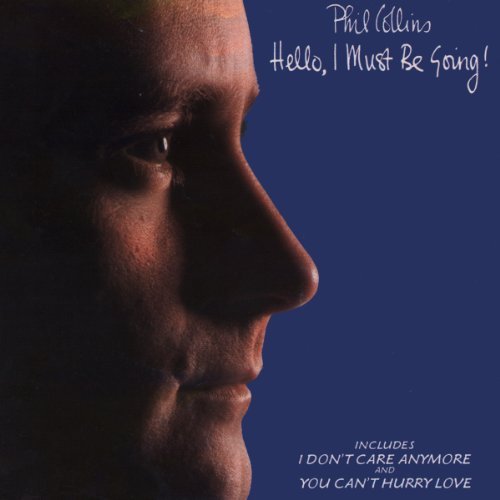 Phil Collins/Hello I Must Be Going@Hello I Must Be Going