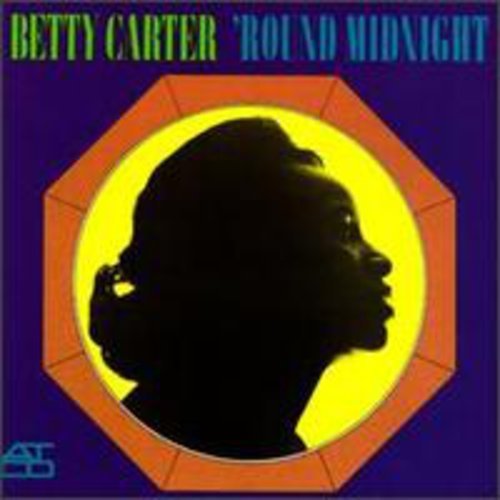 Betty Carter 'round Midnight 