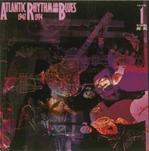 Atlantic Rhythm & Blues 1947-1974/Vol. 1, 1947-52