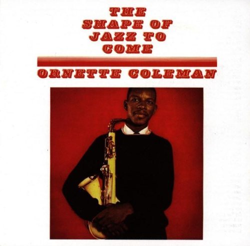 Ornette Coleman/Shape Of Jazz To Come@Shape Of Jazz To Come
