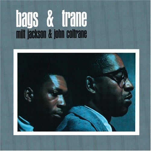 Jackson/Coltrane/Bags & Trane