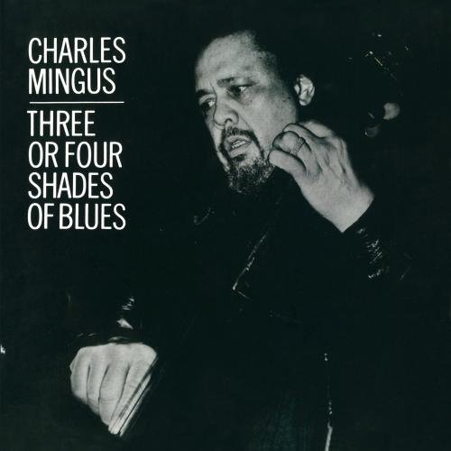 Charles Mingus 3 Or 4 Shades Of Blues CD R 