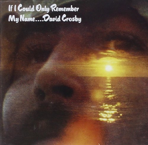David Crosby/If I Could Only Remember My Na