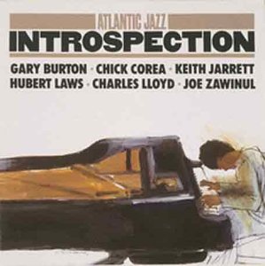 Atlantic Jazz/Introspection@Corea/Lloyd/Jarrett/Laws@Atlantic Jazz