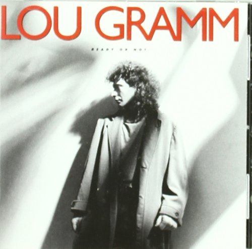 Lou Gramm/Ready Or Not