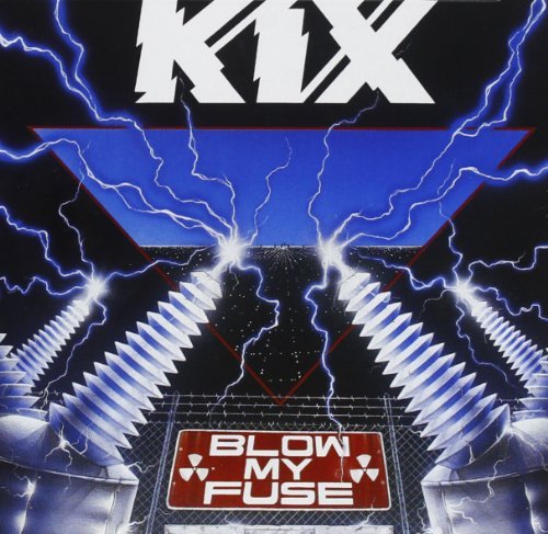 Kix/Blow My Fuse