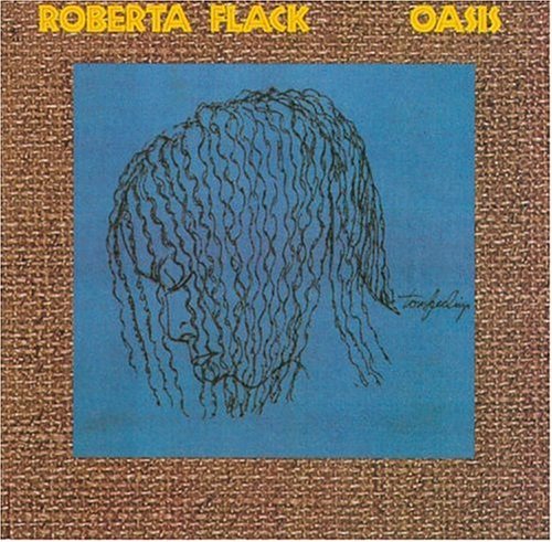 Roberta Flack/Oasis