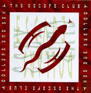 Escape Club Dollars & Sex CD R 