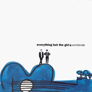 Everything But The Girl/Worldwide