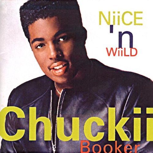 Chuckii Booker Niice & Wild 