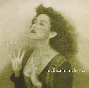 Melissa Manchester/If My Heart Had Wings