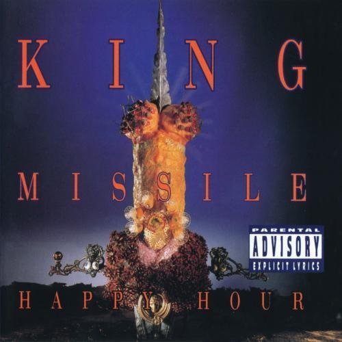 King Missile Happy Hour Explicit Version 