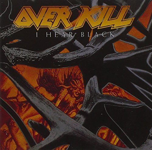 Overkill/I Hear Black