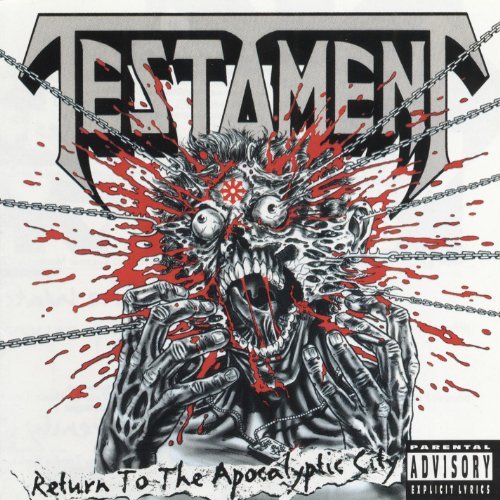 Testament Return To The Apocalyptic City Explicit Version 
