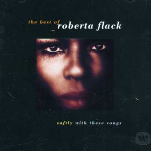 Flack Roberta Best Of Softly With These Song 