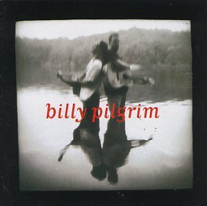 Billy Pilgrim Billy Pilgrim 
