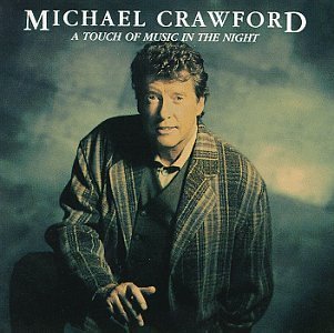 Michael Crawford/Touch Of Music In The Night