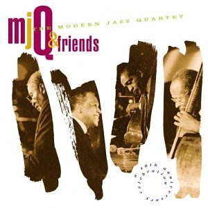 Modern Jazz Quartet & Friends/40th Anniversary Celebration