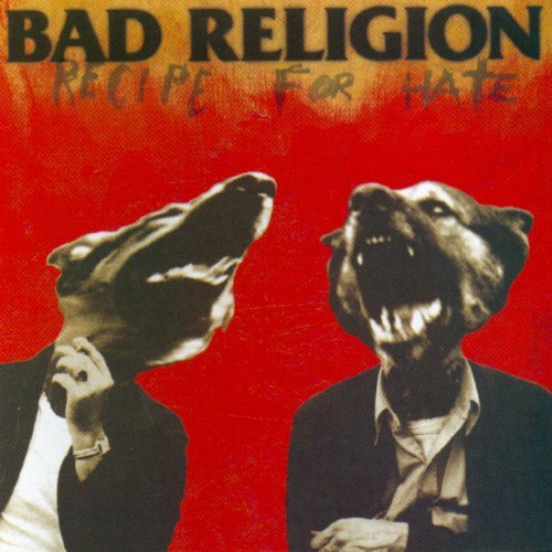 Bad Religion/Recipe For Hate@Recipe For Hate
