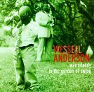 Wessell Anderson Warmdaddy In The Garden Of Swi 