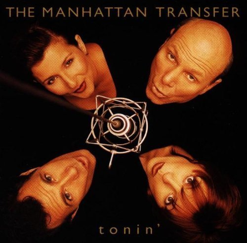 Manhattan Transfer Tonin' 