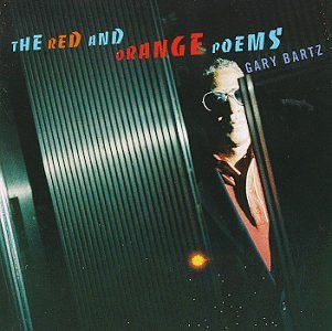 Gary Bartz/Red & Orange Poems