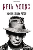 Neil Young Waging Heavy Peace 