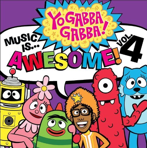 Yo Gabba Gabba/Vol. 4-Music Is Awesome