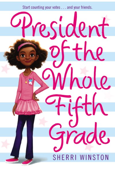 Sherri Winston/President of the Whole Fifth Grade@Reprint