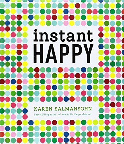 Karen Salmansohn/Instant Happy@10-Second Attitude Makeovers