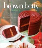 Norrinda Brown Hayat The Brown Betty Cookbook Modern Vintage Desserts And Stories From Philadel 