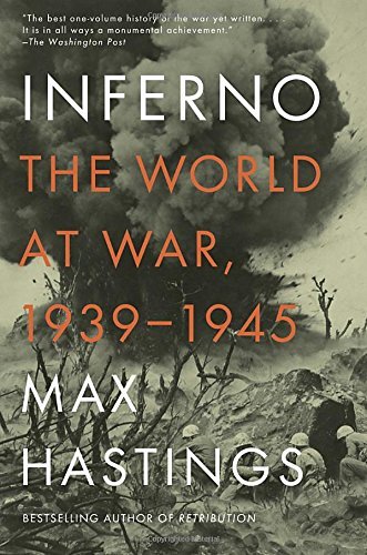 Max Hastings/Inferno@ The World at War, 1939-1945