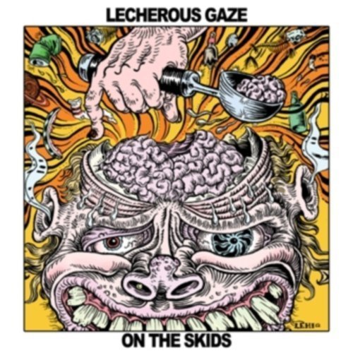 Lecherous Gaze/On The Skids