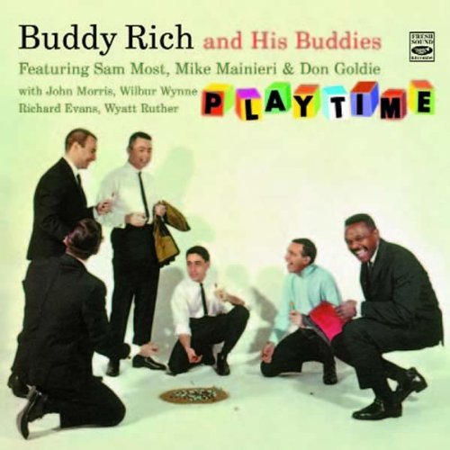 Buddy/His Buddies Rich/Playtime@Incl. Bonus Tracks