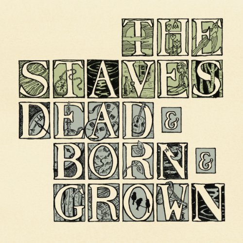 Staves/Dead & Born & Grown@Import-Gbr@Digipak
