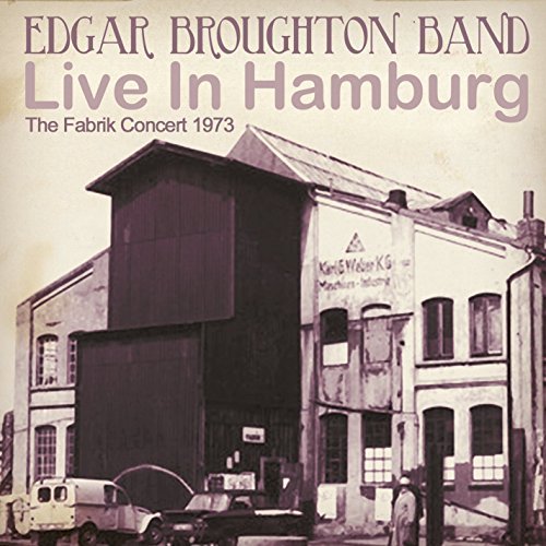 The Edgar Broughton Band/Live Inhamburg: The Fabrik Con