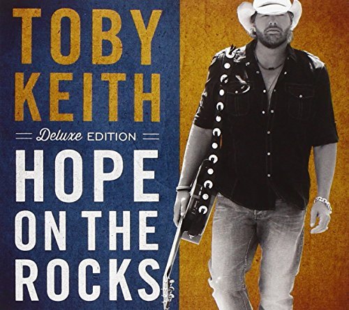 Toby Keith Hope On The Rocks Deluxe Editi Deluxe Ed. 