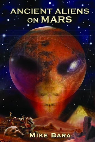 Mike Bara Ancient Aliens On Mars 