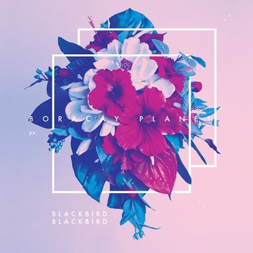 Blackbird Blackbird/Boracay Planet