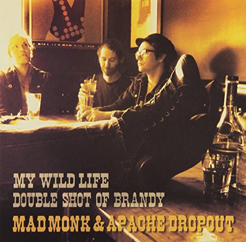 Mad Monk & Apache Dropout/My Wild Life@7 Inch Single