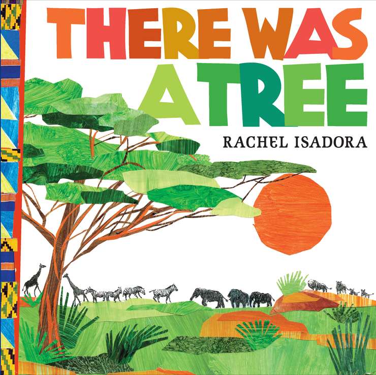 Rachel Isadora There Was A Tree 