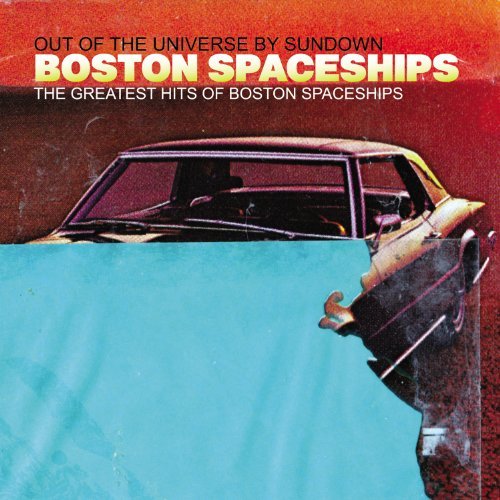 Boston Spaceships/Greatest Hits Of Boston Spaces
