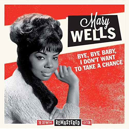 Mary Wells/Bye Bye Baby I Don'T Want To T@Import-Esp