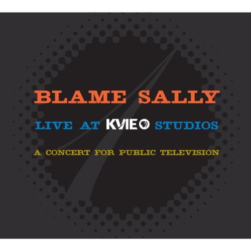 Blame Sally Vol. 1 Live At Kvie Studios Import Gbr 