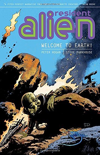 Peter Hogan/Resident Alien, Volume 1@ Welcome to Earth!