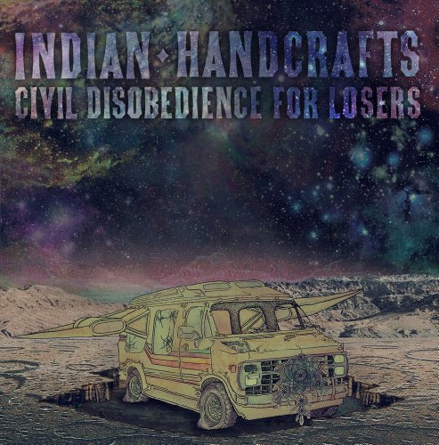 Indian Handcrafts Civil Disobedience For Losers Digipak 